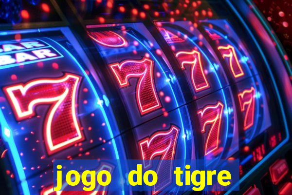 jogo do tigre rodada gratis